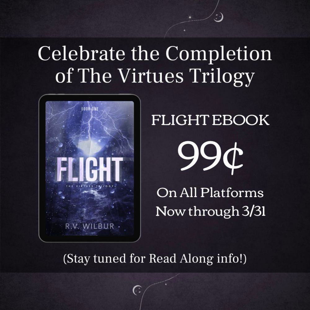 Celebrate the Completion of The Virtues Trilogy with the Flight ebook, on sale now for 99 cents on all platforms through 3/31. Stay tuned for read along info!