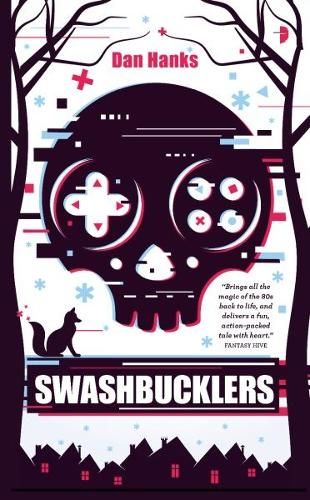 The cover of Swashbucklers by Dan Hanks, featuring a black skull with games controller buttons for eyes, various blue black and red asterisks, pluses,, squares, circles and triangles dotted around, a silhouette of a fox at the bottom and silhouettes of bare trees at the sides