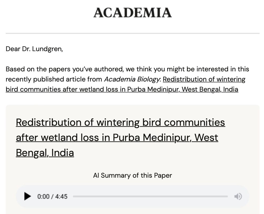 Unsolicited mail from Academia.edu, reading: "Dear Dr. Lundgren, Based on the papers you've authored, we think you might be interested in this recently published article from Academia Biology: Redistribution of wintering bird communities after wetland loss in Purba Medinipur, West Bengal India." Followed by a link to a 5min AI audio summary of the paper.