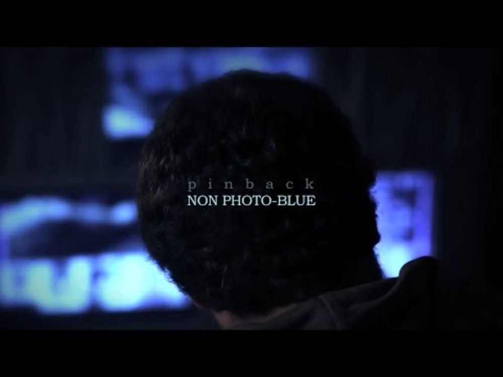 Pinback 'Non Photo Blue' Official Music Video