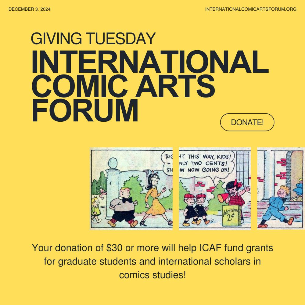 A flyer for International Comic Arts Forum's fundraising drive on Giving Tuesday. The flyer features the text: "Your donation of $30 or more will help ICAF fund grants for graduate students and international scholars in comics studies!" with a small three-panel comic of kids and parents paying two cents for an attraction. 