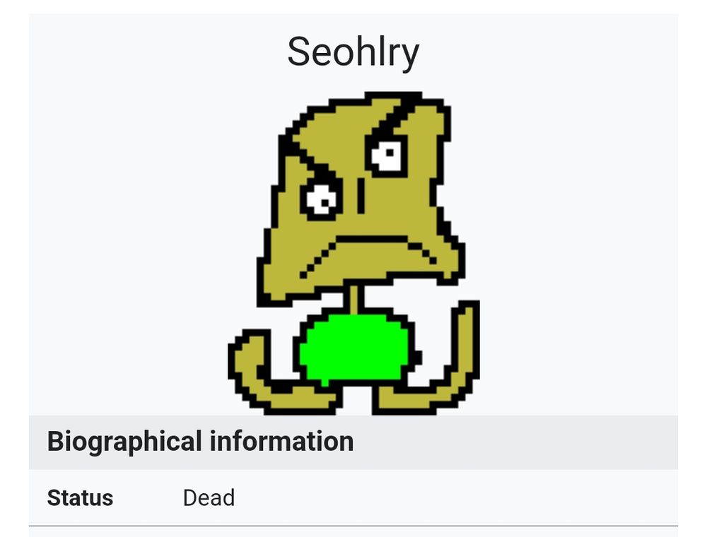 screenshot showing an infobox from a wiki page about seohlry, a character from the awoglet how 6 (which is part of sheriff domestic, a parody of petscop), cropped to only show his status in the "biographical information" section, which is just "dead"