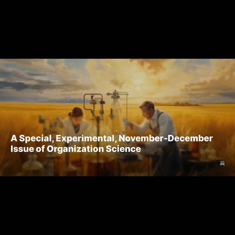 A Special, Experimental, November-December Issue of Organization Science