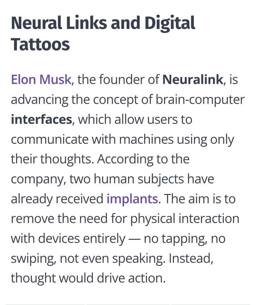 Elon Musk, the founder of Neuralink, is advancing the concept of brain-computer interfaces, which allow users to communicate with machines using only their thoughts. According to the company, two human subjects have already received implants. The aim is to remove the need for physical interaction with devices entirely — no tapping, no swiping, not even speaking. Instead, thought would drive action.