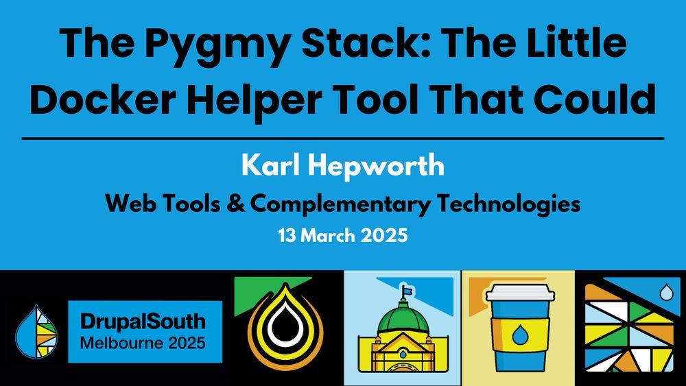 The Pygmy Stack: The Little Docker Helper Tool That Could / Web Tools & Complementary Technologies / Karl Hepworth
https://youtu.be/RnzHEyz4hzU
DrupalSouth Melbourne 2025 conference
13 March 2025