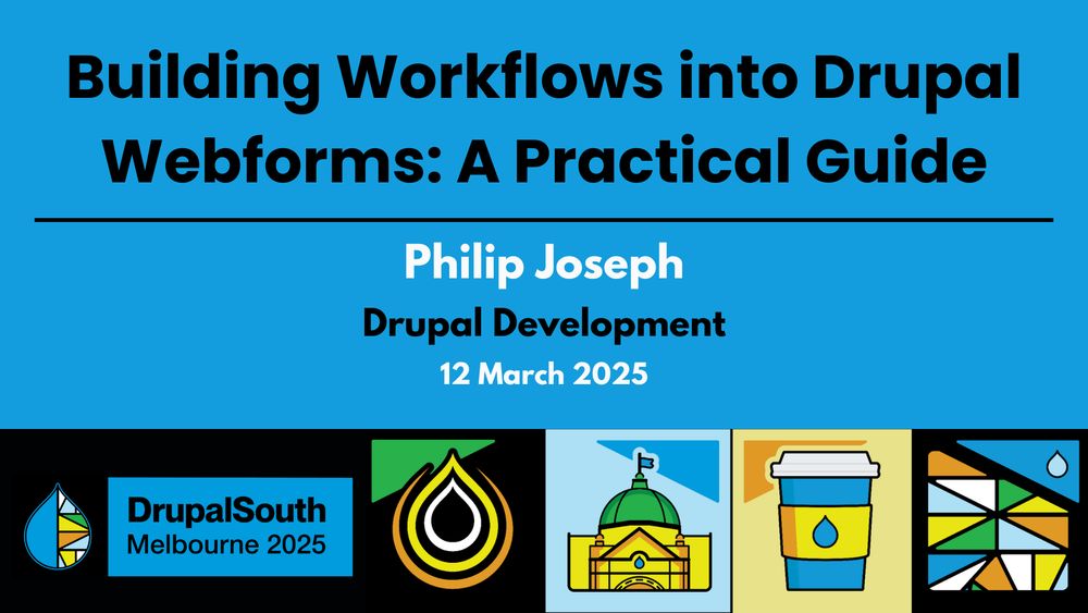 Building Workflows into Drupal Webforms: A Practical Guide / Drupal Development / Philip Joseph
https://youtu.be/P8g6piRpf6k

DrupalSouth Melbourne 2025 conference 
12 March 2025