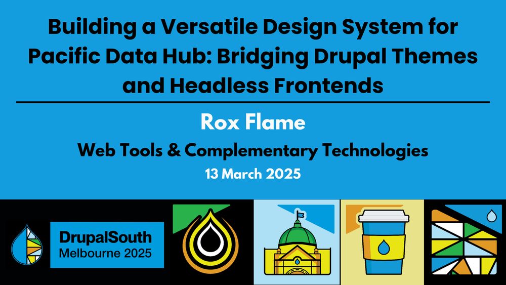 🎥 Video published
Building a Versatile Design System for Pacific Data Hub: Bridging Drupal Themes and Headless Frontends / Web Tools & Complementary Technologies / Rox Flame

DrupalSouth Melbourne 2025 conference 
13 March 2025