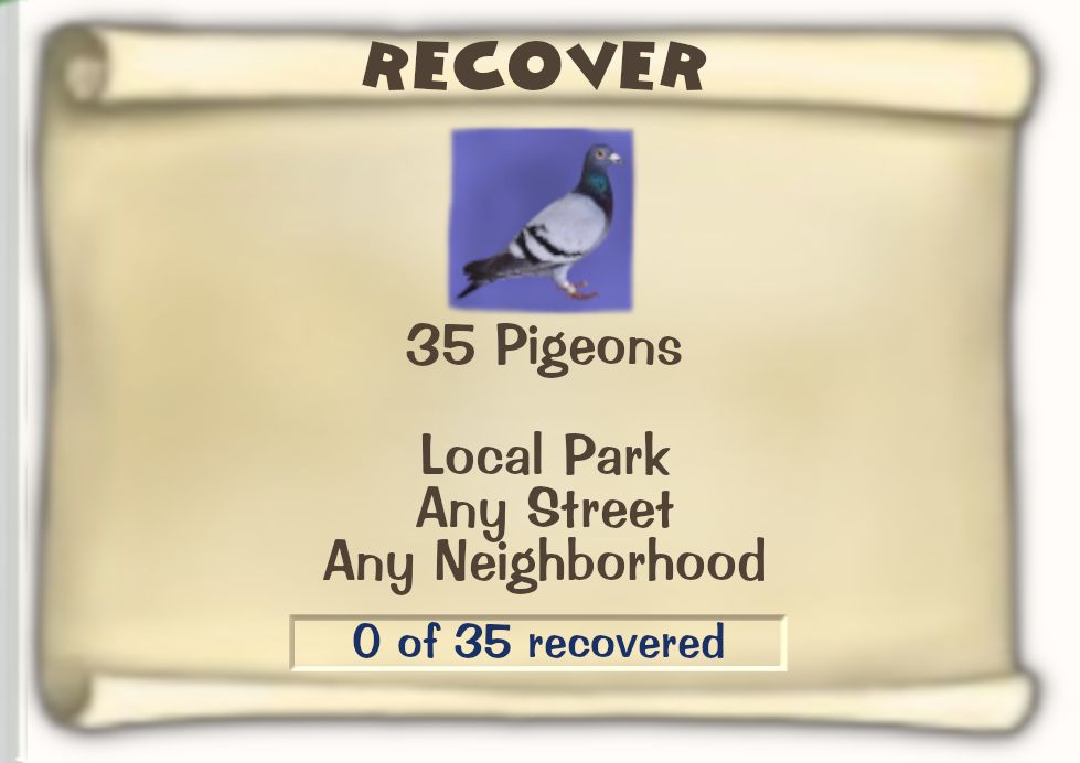 Toontown Online / Toontown Rewritten Task Scroll. Title: RECOVER. Objective: 35 Pigeons. Location: Local Park, Any Street, Any Neighborhood. Progress: 0 of 35 recovered.