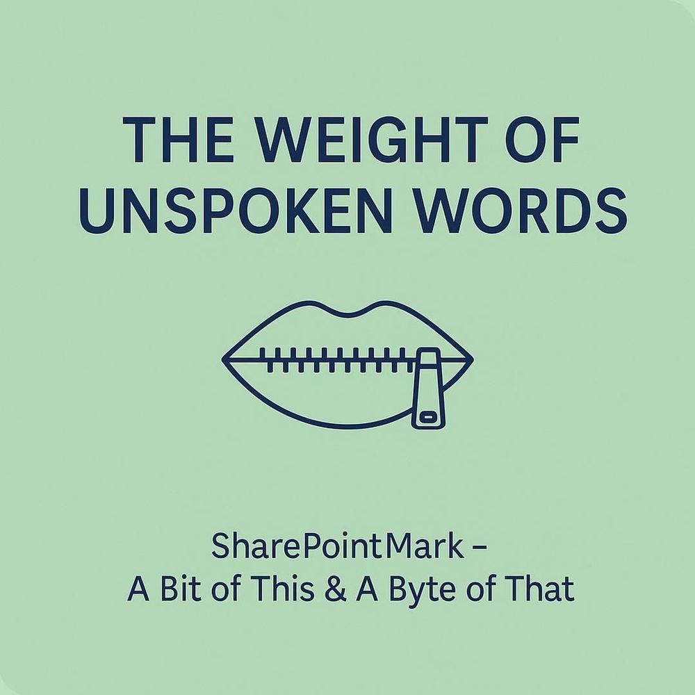 “The Weight of Unspoken Words,” a zipper-mouth icon below, and footer “SharePointMark – A Bit of This & A Byte of That”