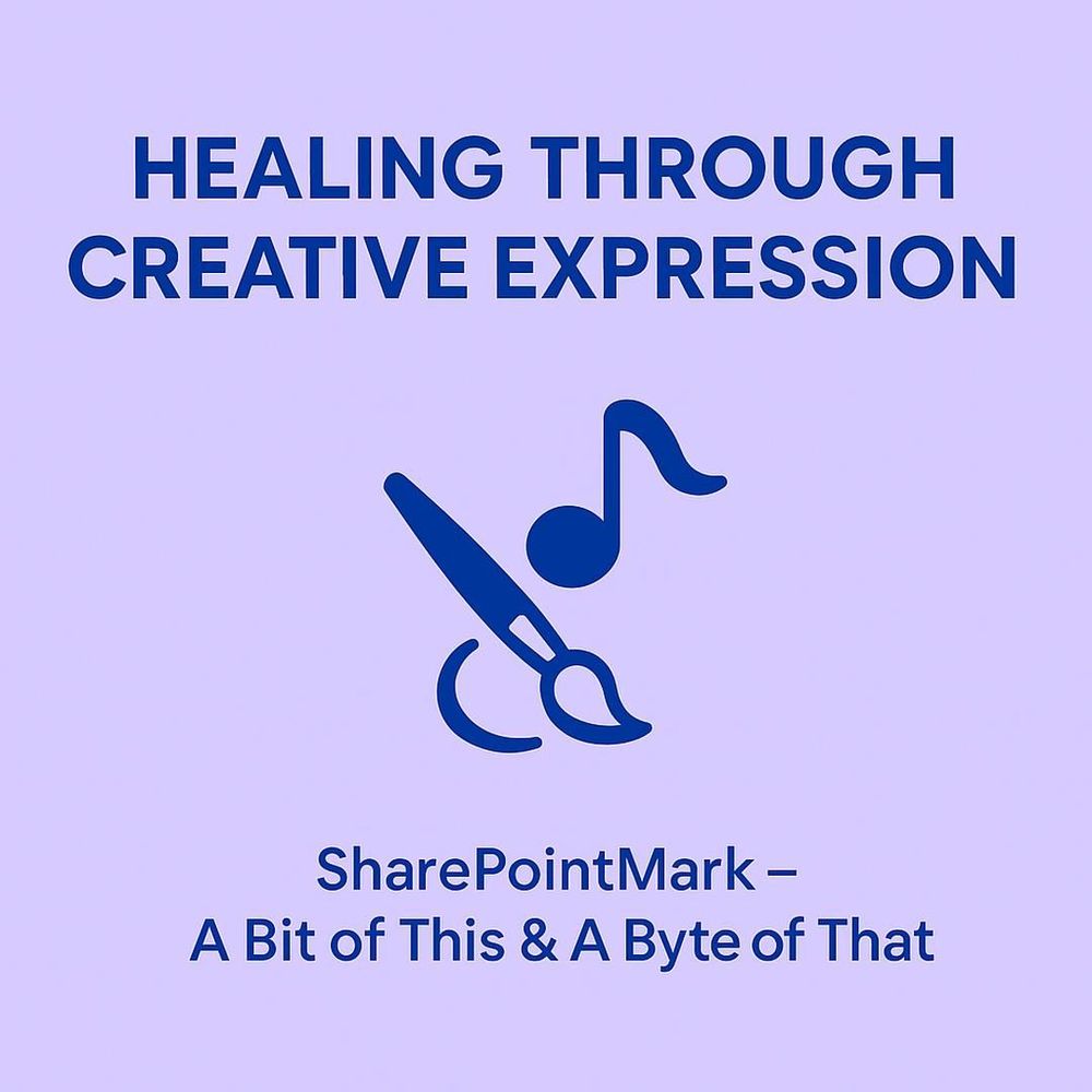 “HEALING THROUGH CREATIVE EXPRESSION” and a paintbrush-music note icon, plus footer “SharePointMark – A Bit of This & A Byte of That”