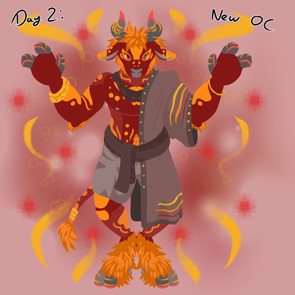 A digital drawing in a lineless style. An anthro bull man, with red skin, wavy/dotty yellow markings, and grey horns/hooves/fingers stands in a neutral pose, hands raised in the air. He is wearing a sash, a chest harness and a pair of grey shorts; he is also wearing a light brown robe adorned with yellow, orange and red lines and dots over his left shoulder and arm. His left pectoral and arm are uncovered. There are tufts of orange fur on his head, cheeks, elbows, tailtip and feet. He is wearing several golden rings, including one over his right horn with small dangling beads on it. His eyes are red and orange like flames. The background is abstract, with dappled red markings and yellow rings/waves. Text on the image reads Day 2: New OC.