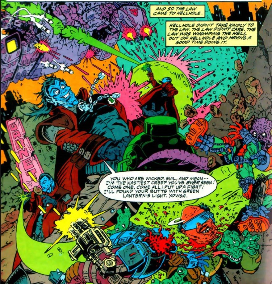 A montage of Jack T. Chance,green lantern. Jack is blue skinned and wears s long red coat with scaly elbow patches . I one image he is deflecting lasers and missiles from a spaceship and shooting back. in another he is decapitating a man with a green blast while eating a drumstick. in the center he is reading his oath with maniacal glee. “You who are wicked, evil and mean—i’m the nastiest creep you’ve EVER seen! Come one, come all; put up a fight; I’ll pound your butts with green lantern’s light. Yowsa!” the caption reads “ and so the law came to hellhole. hellhole didn’t take kindly to the law. the law didn’t care. the law was whomping the hell out if hellhole and it was having a good time doing it.