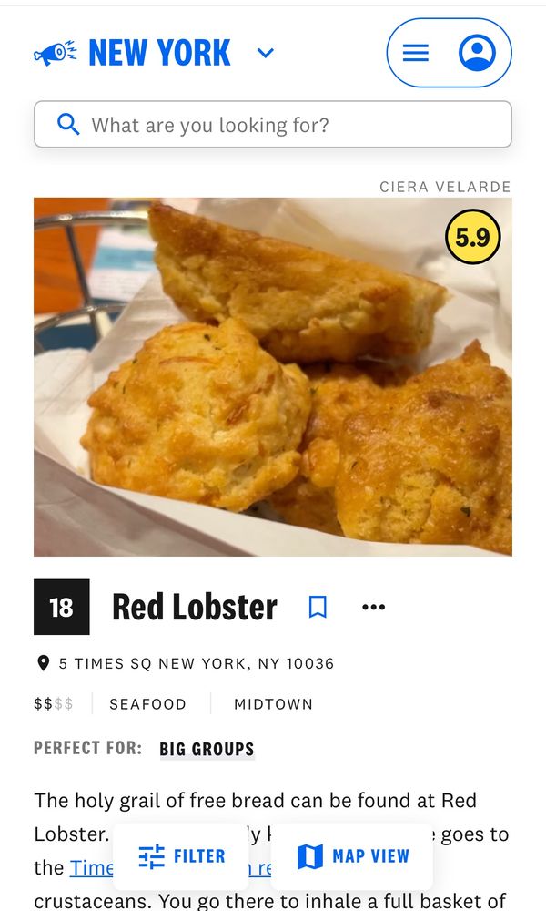 Number 18 on the list of top free table bread is Red Lobster in Times Square. Though rated 5.9, thus not actually recommended for dining, their biscuits still slap for those who love them.