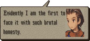 A Final Fantasy Tactics dialogue box with Delita saying, “It is not an issue of awareness at this point, but clearly power games at play. Evidently I am the first to face it with such brutal honesty.”