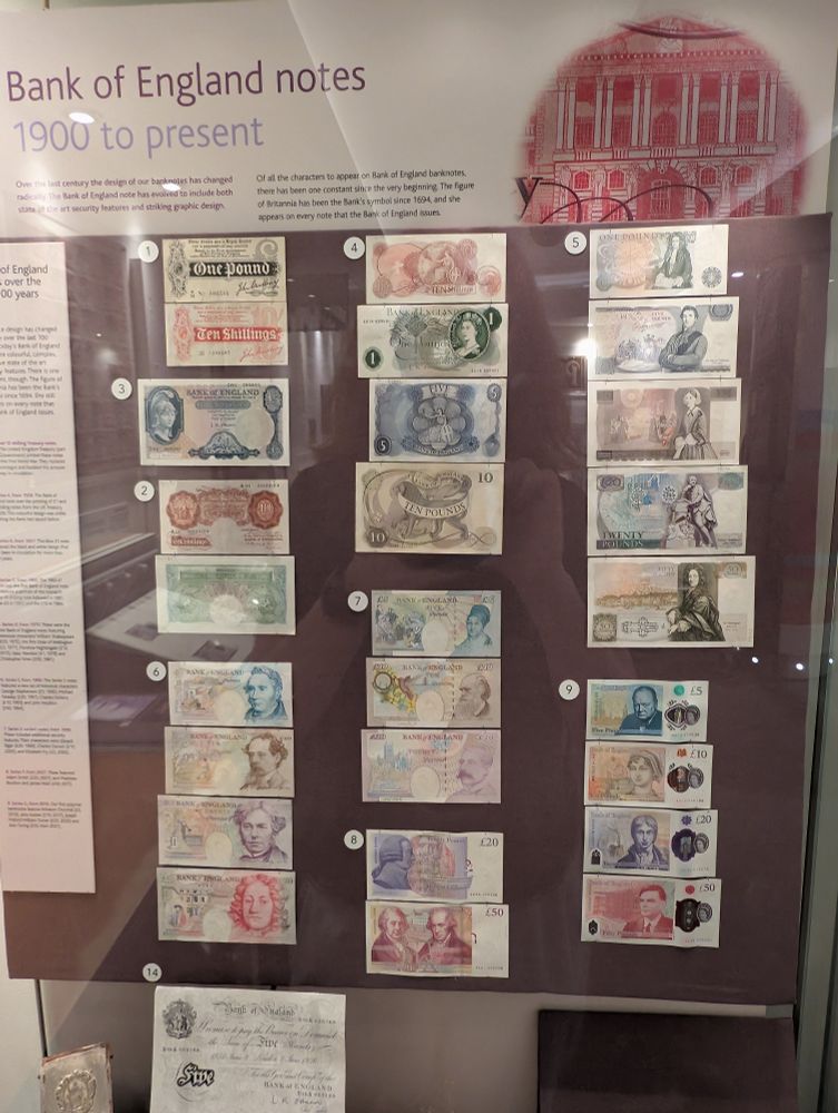 A display of bank notes made by Bank of England across the years. Display 6 are the 1990s set. 