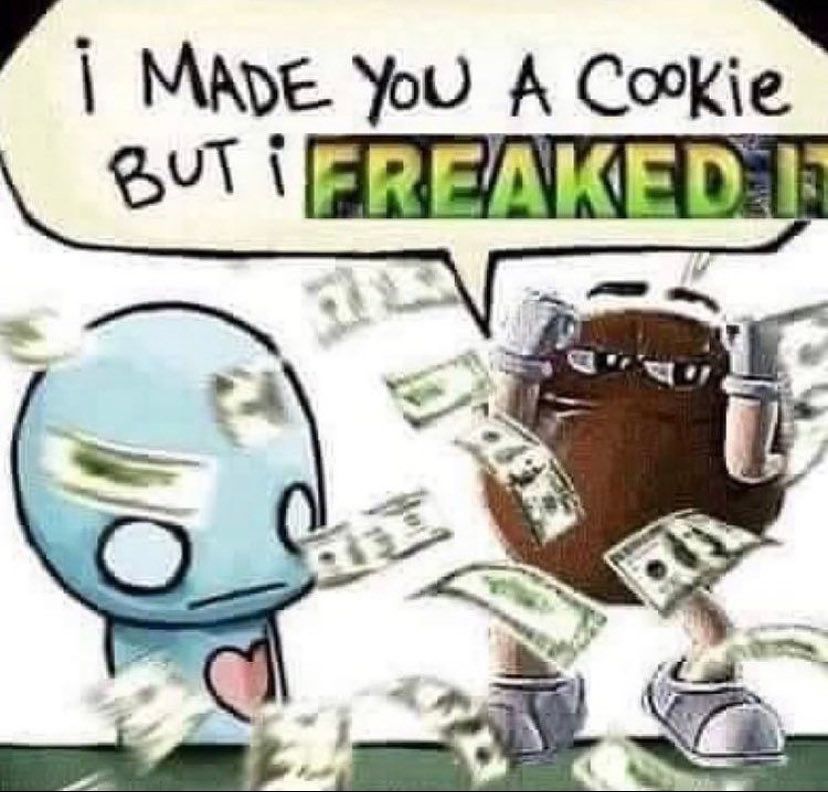 A panel from the web comic Pon & Zi but someone has photoshopped a brown M&M mascot into the panel. It reads “I made you a cookie but I freaked it”