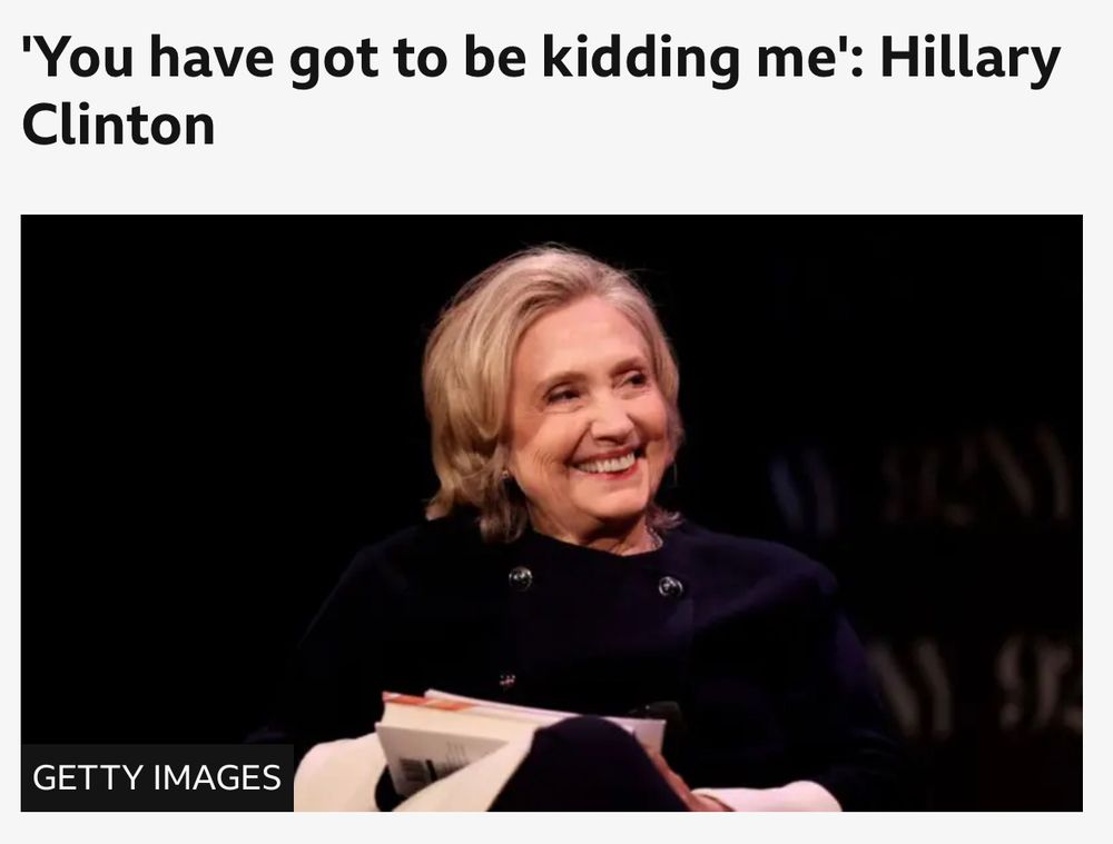Hillary Clinton beneath the headline “‘You have got to be kidding me’: Hillary Clinton”