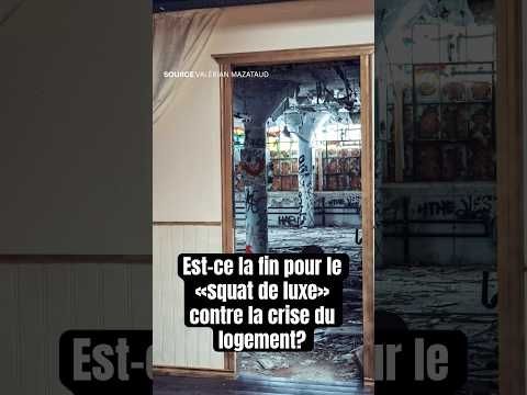 Est-ce la fin pour le «squat de luxe» contre la crise du logement? #actualités
