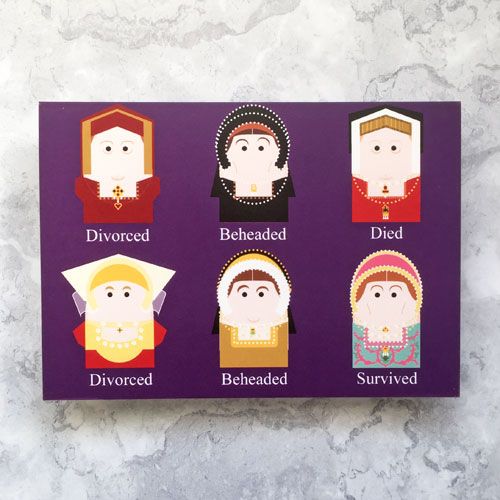 A purple greetings card with original images of the six wives of King Henry VIII, and "Divorced, Beheaded, Died. Divorced, Beheaded, Survived" under the appropriate woman.