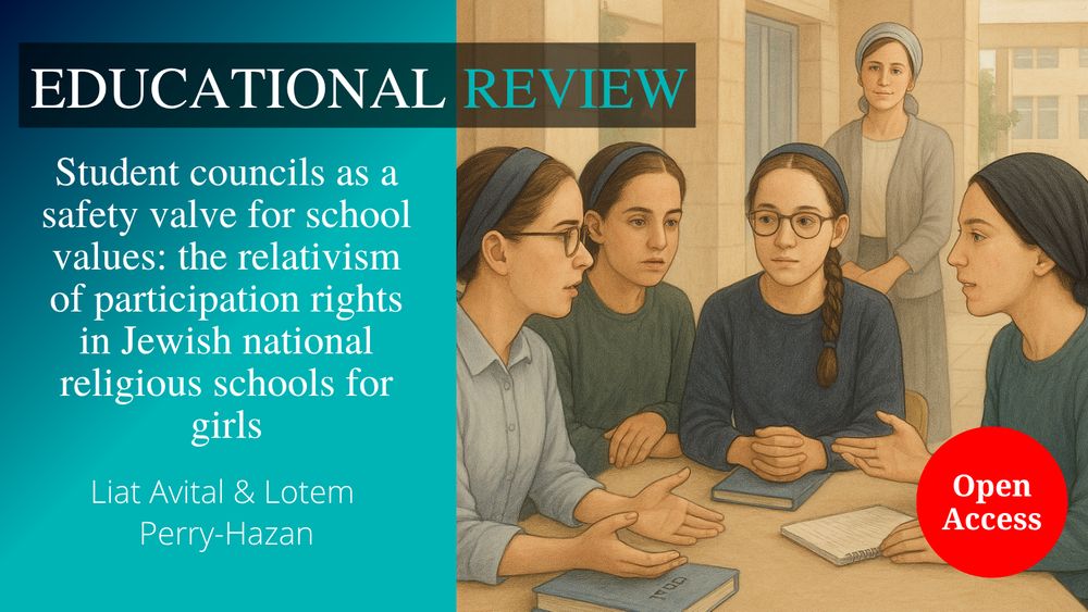 Educational Review journal title appears at the top. On the left, in white text on a bright blue background is the article title and author name(s): ‘Student councils as a safety valve for school values: the relativism of participation rights in Jewish national religious schools for girls’ by Liat Avital & Lotem Perry-Hazan. On the right is an image of a group of schoolgirls having a discussion around a table, with a teacher behind them. The words “Open Access” appear in a red circle.