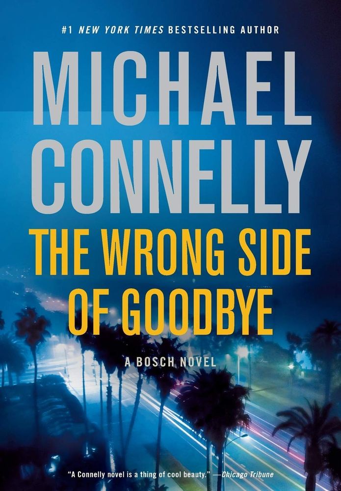 Book cover of The Wrong Side of Goodbye (Harry Bosch #19) by Michael Connelly 