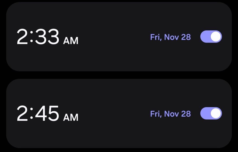 I have set two alarms for Friday that are at 2:33 and 2:45 am