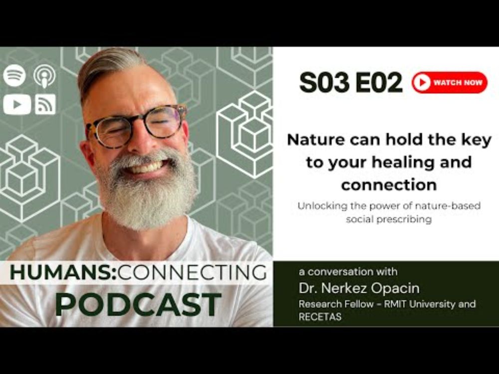 Nature can hold the key to your healing and connection: with Dr Nerkez Opacin