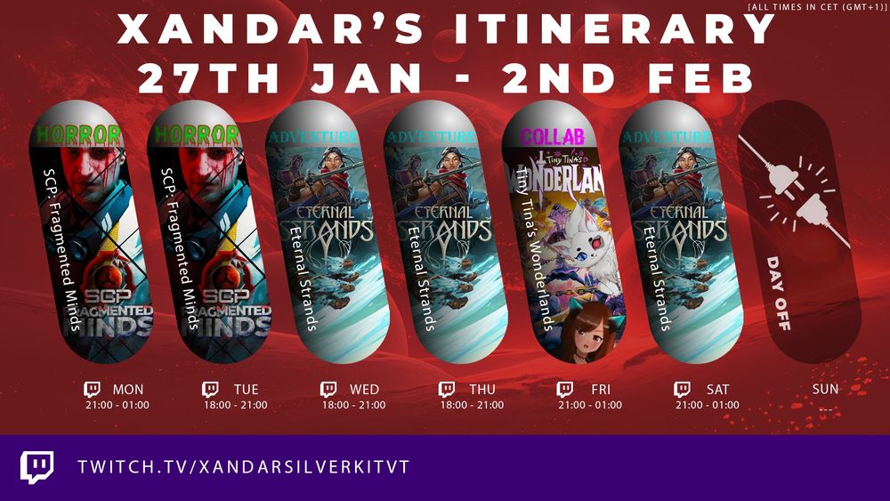 Monday: 21:00 - 01:00 => SCP: Fragmented Minds
Tuesday: 18:00 - 21:00 => SCP: Fragmented Minds
Wednesday: 18:00 - 21:00 => Eternal Strands
Thursday: 18:00 - 21:00 => Eternal Strands
Friday: 21:00 - 01:00 => Tiny Tina's Wonderlands w/ Koneko
Saturday: 21:00 - 01:00 => Eternal Strands
Sunday: Day Off