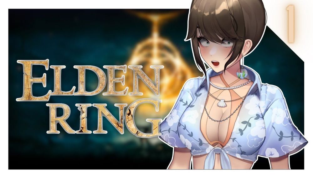 【Elden Ring】First-Time Playing 【Akemi "AK" Kraus】