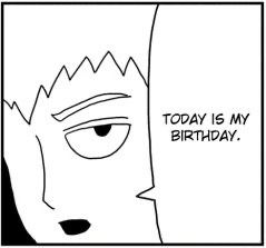mob psycho 100 manga panel of Reigen saying, “Today is my birthday.”