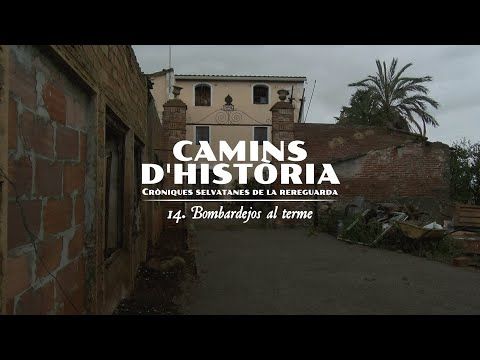 Cròniques selvatanes de la rereguarda | Capítol 14 - Bombardejos al terme