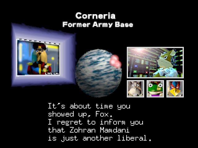 Star Fox 64 Death Generator meme
Corneria
Former Army Base

General Pepper: It’s about time you showed up, Fox.
I regret to inform you that Zohran Mamdani is just another liberal.