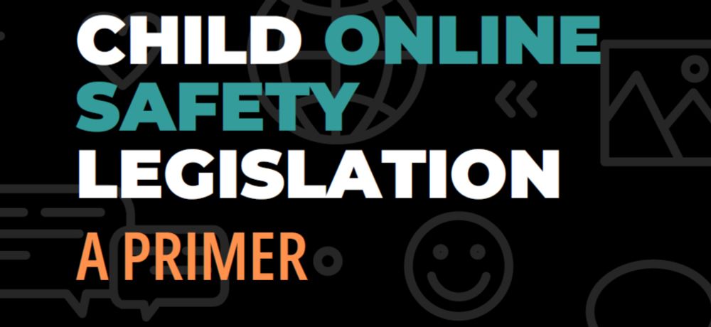 Child Online Safety Legislation (COSL) - A Primer · The Bulletin of Technology & Public Life