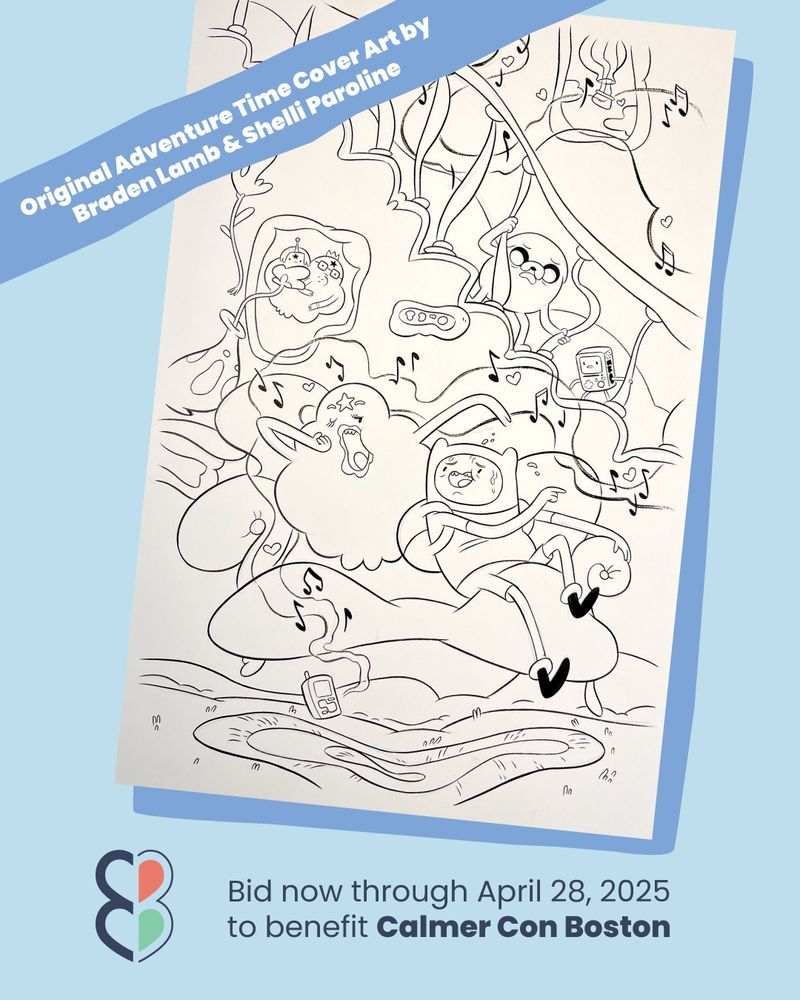 An image featuring Adventure Time comic art, with Finn, Jake, BMO, and Lumpy Space Princess who is lookin' FRESH even while yawning.
Text reads: Original Adventure Time Cover Art by Braden Lamb and Shelli Paroline! Bid now through April 28, 2025 to benefit Calmer Con Boston.