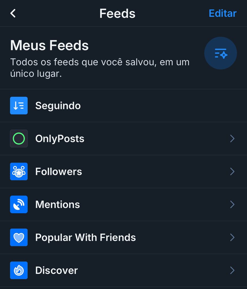 Print dos feeds que tenho aqui:

Seguindo
Onlyposts
Followers
Mentions 
Popular With Friends
Discover