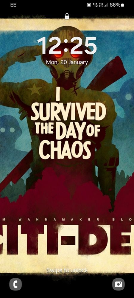 My lock screen. A copy of the 2000AD image from the story Day of Chaos, depicting a Mega City One Citi-Def soldier saluting with the caption "I survived the Day of Chaos."