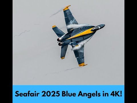 Blue Angels Seafair 2025 4K