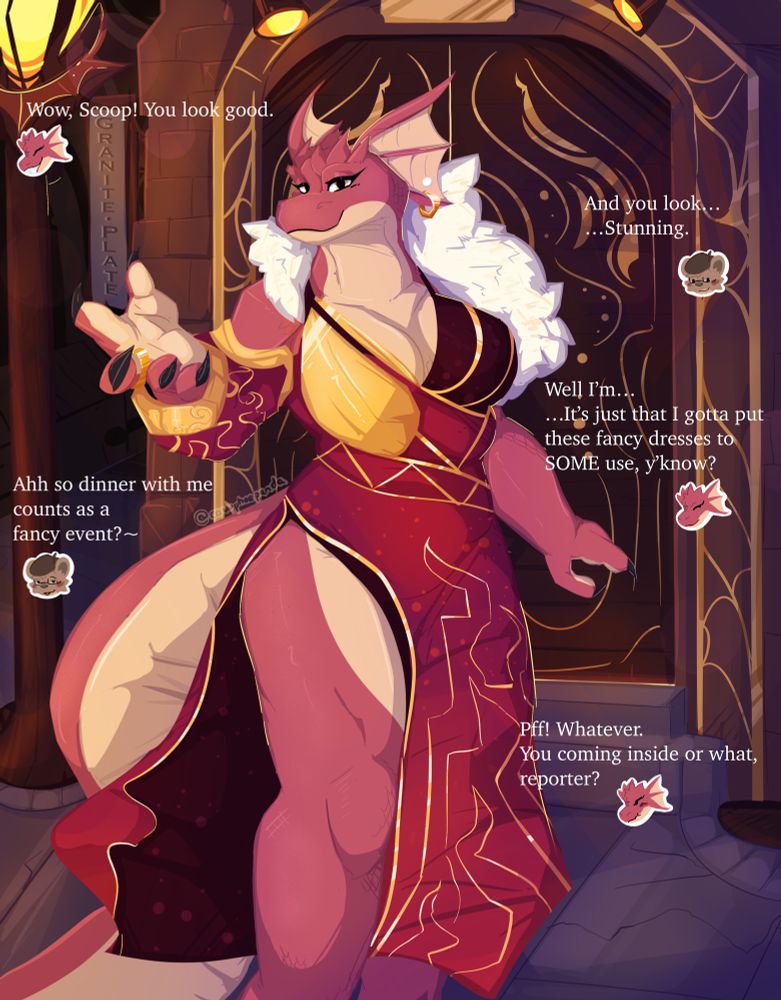 Digital furry artwork of an anthropomorphic red lizard woman holding out her hand to the viewer while wearing a fancy red dress with gold fire patterns, it has a cut that shows her leg. Dialogue is on screen between two characters, Artemis and Scoop (A: “Wow, Scoop! You look good.” S: “and you look…. Stunning.” A “well im… It’s just that I gotta put these fancy dresses to SOME use, yknow?” S: “so dinner with me counts as a fancy event?~” A: “Pff! Whatever. You coming inside or what, reporter?” 