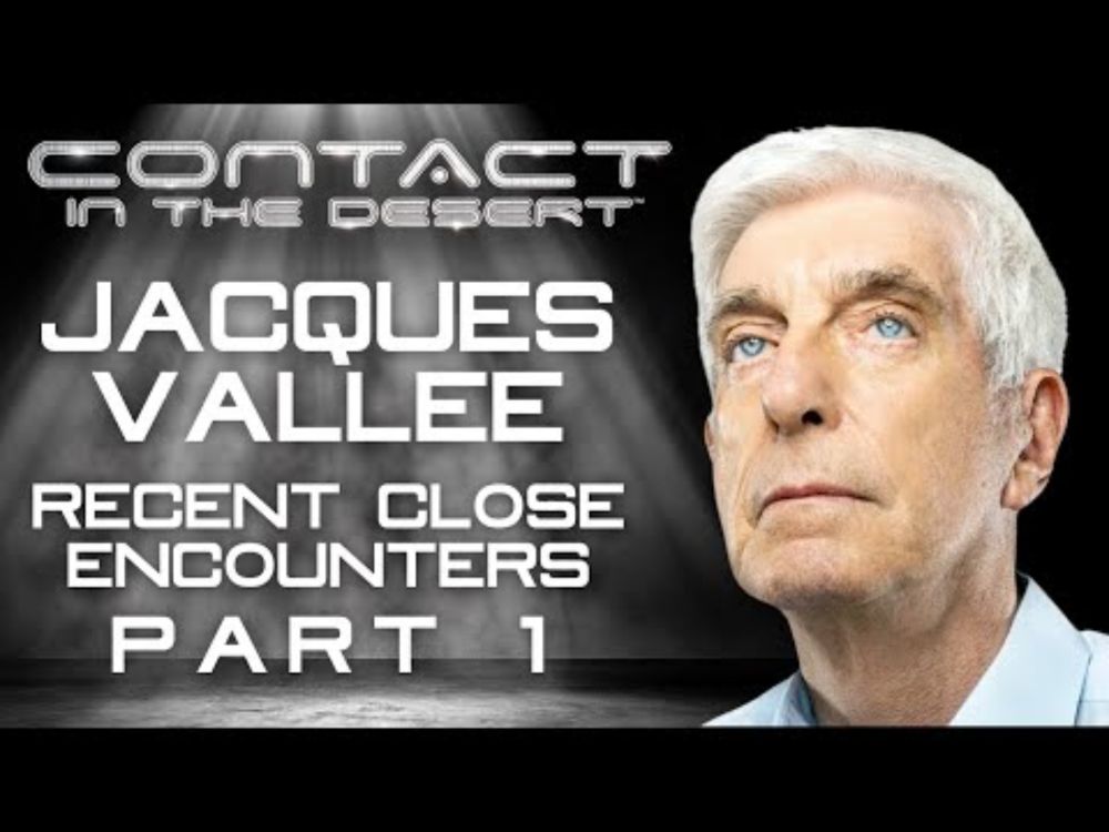 Jacques Vallee Lecture: Part 1 - RECENT CLOSE ENCOUNTERS