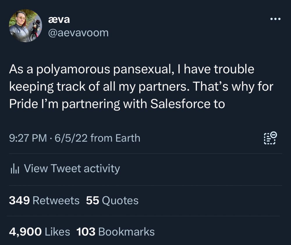 A screenshot of a tweet that says, “as a polyamorous pansexual, I have trouble keeping track of all my partners. That’s why for Pride, I am partnering with salesforce to…” and which has about 400 retweet and 4900 likes.