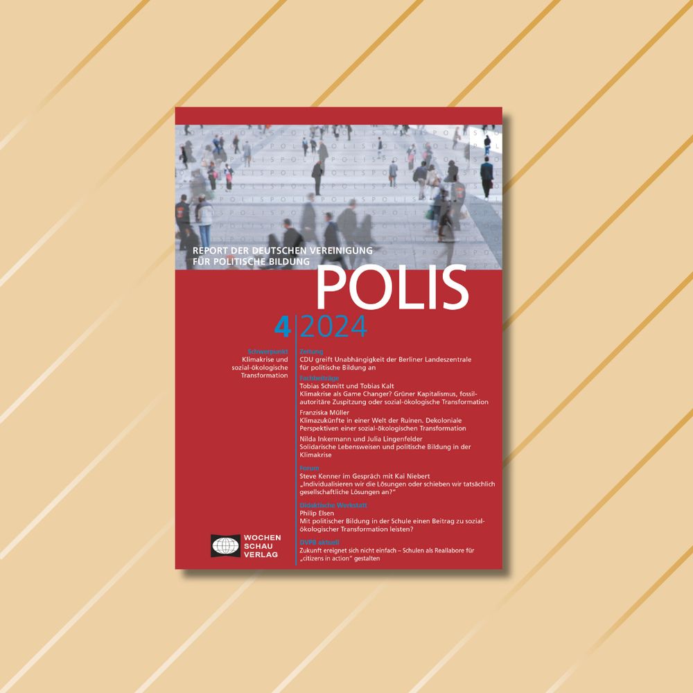 "POLIS – Report der Deutschen Vereinigung für Politische Bildung", Ausgabe 4/24. Schwerpunkt "Klimakrise und sozial-ökologische Transformation". Im oberen Bereich ist ein verschwommenes Bild von Menschen auf einem Platz zu sehen. Die Themenübersicht umfasst: "CDU greift Unabhängigkeit der Berliner Landeszentrale für politische Bildung an". Tobias Schmitt, Tobias Kalt: "Grüner Kapitalismus, fossil-autoritäre Zuspitzung oder sozial-ökologische Transformation". Franziska Müller: "Dekoloniale Perspektiven einer sozial-ökologischen Transformation". Nilda Inkermann und Julia Lingenfelder: "Solidarische Lebensweisen und politische Bildung in der Klimakrise". Steve Kenner im Gespräch mit Kai Niebert: "Individualisieren wir die Lösungen oder schieben wir tatsächlich gesellschaftliche Lösungen an?". Philip Elsen: "Mit politischer Bildung in der Schule einen Beitrag zu sozial-ökologischer Transformation leisten?". DVPB aktuell: "Schulen als Reallabore für ‚citizens in action‘ gestalten".