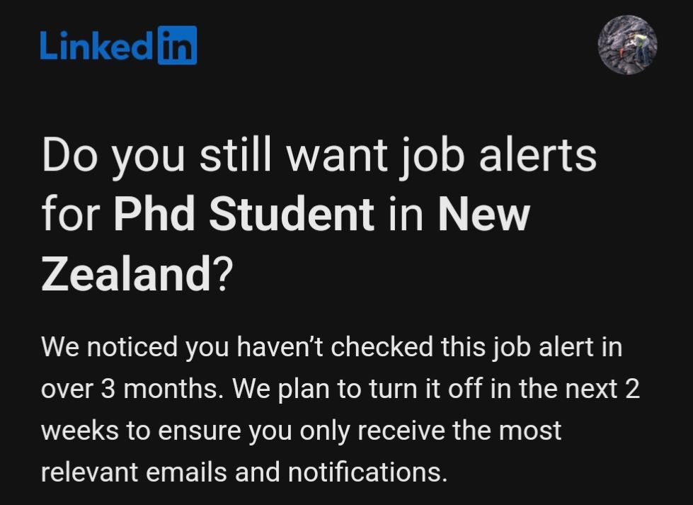 LinkedIn email checking to see if I still want to receive notices on other PhD positions