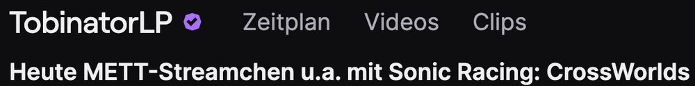 TobinatorLP Twitch Streamtitel: Heute METT-Streamchen u.a. mit Sonic Racing: CrossWorlds