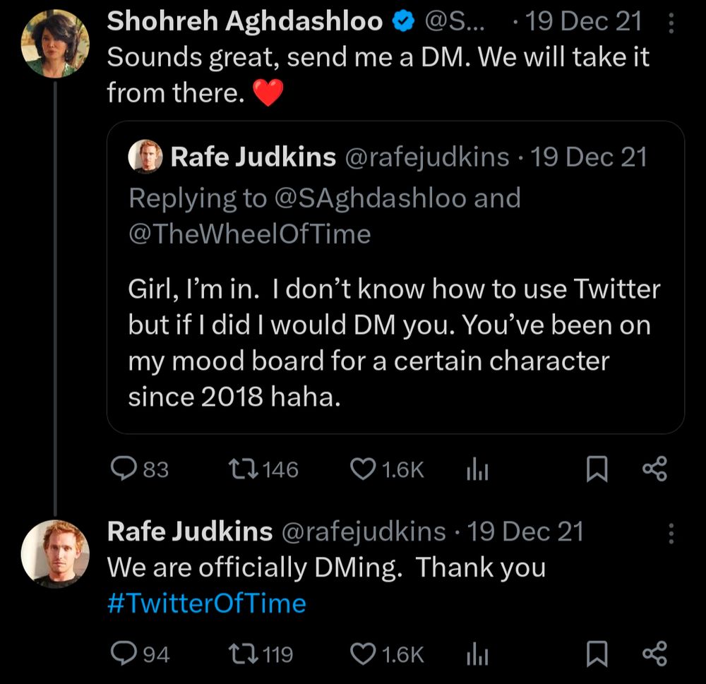 Tweet of Shohreh Aghdashloo, as a qrt of Rafe's previous answer - 19 Dec 21:

Sounds great, send me a DM. We will take it from there.


Reply from Rafe Judkins @rafejudkins. 19 Dec 21

We are officially DMing. Thank you

#TwitterOfTime