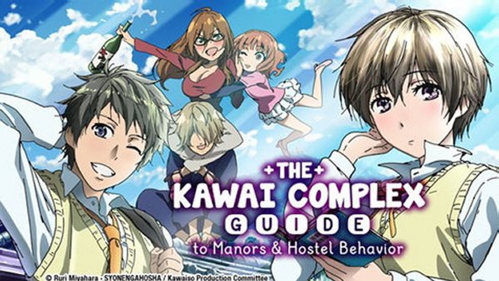 #TenYearsLater: The Kawai Complex Guide to Manors & Hostel Behavior #Anime