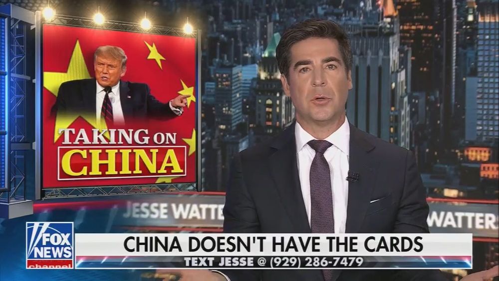 Jesse Watters screenshot from Fox News on "Trump taking on China:" Chyron: "CHINA DOESN'T HAVE THE CARDS"