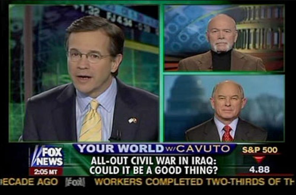 Fox News screenshot from Iraq War timeframe:

Chyron: "ALL-OUT CIVIL WAR IN IRAQ: COULD IT BE A GOOD THING?"