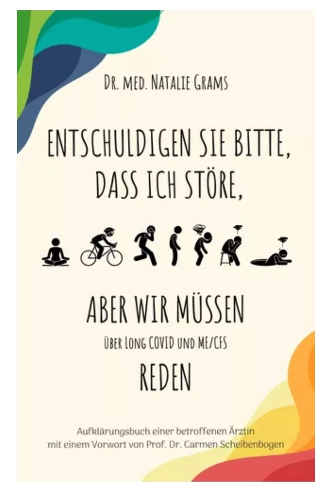 Buchcover:
Dr. med. Natalie Grams

Entschuldigen Sie bitte, dass ich störe, aber wir müssen über Long Covid und ME/CFS reden

Aufklärungsbuch einer betroffenen Ärztin mit einem Vorwort von Prof. Dr. Carmen Scheibenbogen 