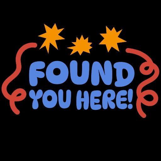 "Found you here" with celebratory ribbons