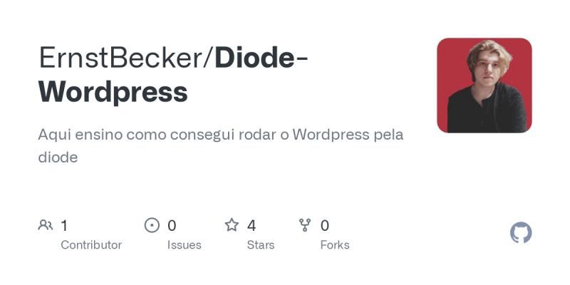 Ernst Becker on LinkedIn: GitHub - ErnstBecker/Diode-Wordpress: Aqui ensino como consegui rodar o…